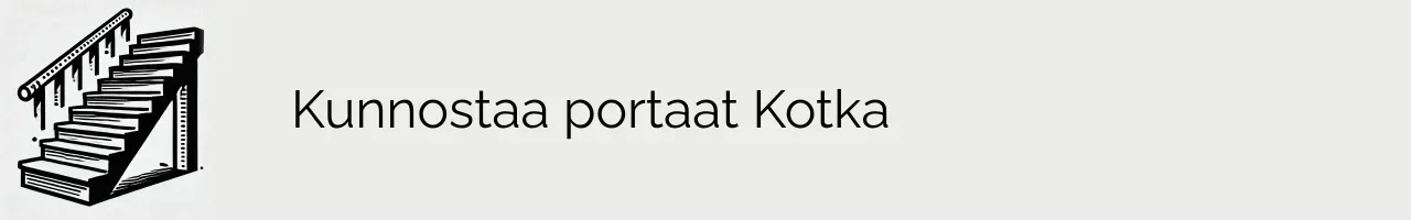 Kunnostaa portaat Kotka